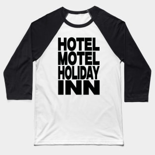 Hotel motel holiday inn Baseball T-Shirt